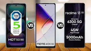 Infinix Hot 50 vs Infinix Note 40x vs Realme 13 5g