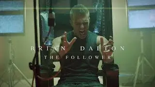 Brian Dalton - The Follower (Official Music Video)