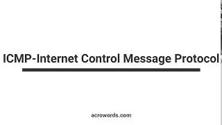 ICMP- Internet Control Message Protocol