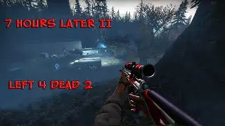 7 HOURS LATER II ❤︎STEAM❤︎ (LEFT 4 DEAD 2) #left4dead2