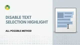 How to Disable Text Selection Highlighting: All possible method