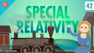 Special Relativity: Crash Course Physics #42