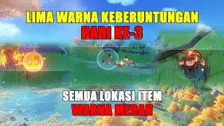 Genshin Impact | Event Lima Warna Keberuntungan | Game Guide | Lokasi Item Warna MERAH | Day 3