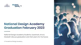 National Design Academy Graduation February 2023 | Susannah Helliwell, Ana Taylor & Elizabeth Millns