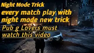 Pubg mobile night mode trick/Every match play in night mode