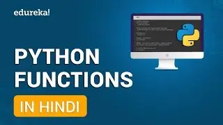 Python Functions in Hindi | How to Use Functions in Python [Hindi] | Edureka Hindi