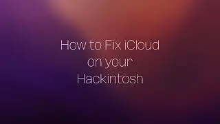 How to fix iCloud on your Hackintosh