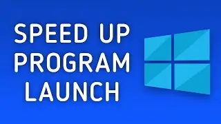 How to Fix Programs Taking a Long Time to Open in Windows 10