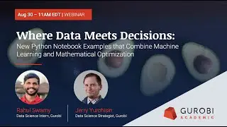Where Data Meets Decisions - Part 1: New Python Notebook Examples from Gurobi