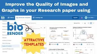 Improve the quality of images & graph in your Research paper using Biorender | Attractive Templates