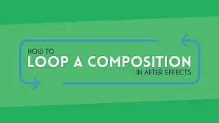 How to Loop Compositions | After Effects Tutorial