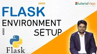 2 .Flask Environment Setup | Flask Tutorial for begginers - Tutorial Rays