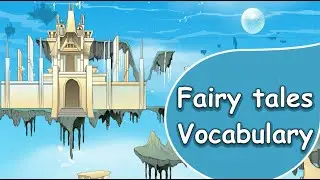 English vocabulary - Fairy Tale - Once upon a time -  Learn English