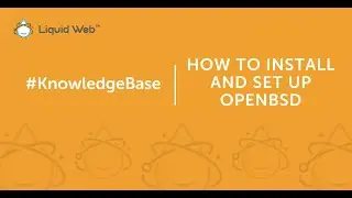 How to Install and Set Up OpenBSD