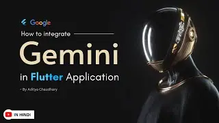 How to integrate Gemini in Flutter Application
