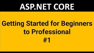 Getting Started with ASP.NET CORE | ASP.NET CORE 6.0 Tutorial for beginners | Day-1