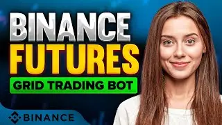 ✅ Binance Futures Grid Trading Bot | How to Use Binance Trading Bot