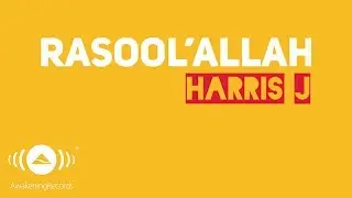 Harris J - RasoolAllah | Official Lyric Video