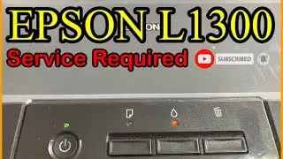 EPSON L1300 HOW TO FIX SERVICE REQUIRED ERROR