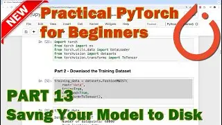 PyTorch Beginner Tutorial - Part 1 (How to Save Your Model to Disk)