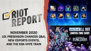 Riot Report: November 2020 - LoL Preseason Changes Q&A, New Esports Events, and the KDA Hype Train