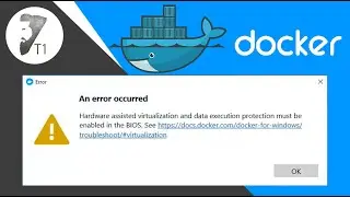 Docker | Hardware assisted virtualization and data execution protection must be enabled in the BIOS.