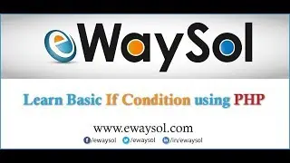Php if Condition | Tutorial on Php Statement | eWaySol