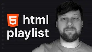 HTML for Absolute Beginners Playlist