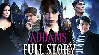 WEDNESDAY The Full Backstory Behind The Addams Family