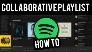 How To Make a Collaborative Playlist on SPOTIFY!