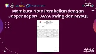 Membuat Nota Pembelian Menggunakan Jasper Report | JAVA dan MySQL | App Kasir | Part 26