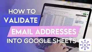 How To Validate Email Addresses in Google Sheets Using A Free API