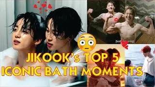 Jikook's Top 5 Iconic Bath Moments