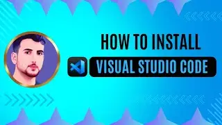 How to Install Visual Studio Code in 2024 | Step-by-Step Guide