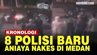 KRONOLOGI 8 Polisi Muda Aniaya Nakes di Medan, Berawal dari Penyekapan Perawat & Mahasiswi