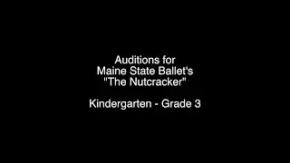 Maine State Ballet: Nutcracker Audition Grades K-3