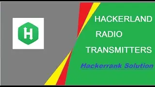 HACKERLAND RADIO TRANSMITTERS HACKERRANK SOLUTION