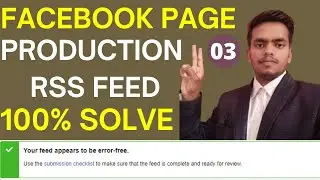 Facebook Instant Articles RSS Feed Error Solution 2021 | Add Production Articles in Creator Studio