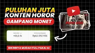 FULL Ai !Puluhan Juta dari KONTEN HOROR Gampang MONET !Cara Dapat Uang dari Youtube Baru 2024 pemula