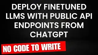 Deploy finetuned LLMs with Public API endpoints from ChatGPT using CustomGPT | No code to write