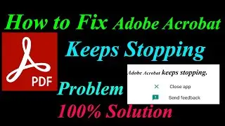 How to Fix Adobe Acrobat App Keeps Stopping Error Android & Ios |Apps Keeps Stopping Problem