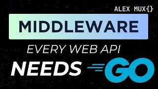 How Golang Middleware Works + Some Middleware You're Gonna Want in Your API