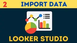 Complete Google Looker [Data] Studio Course | [Tutorial 2] Import data into Google Sheets