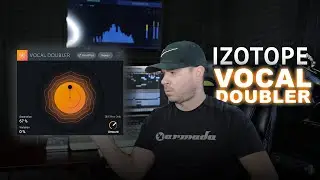Plugin Sessions Ep. 13 (Izotope | Vocal Doubler)