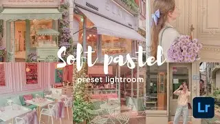 Soft pastel preset tutorial - Lightroom mobile presets