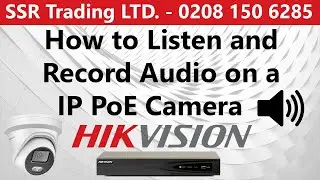 How to Enable Sound Recording Hikvision IP PoE Audio Mic Microphone Camera Setup Cameras Using NVR