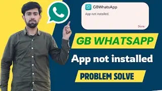 gb whatsapp app not installed problem | gb whatsapp install nahi ho raha hai