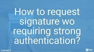 How to request signature wo requiring strong authentication?