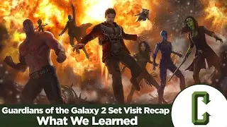 Guardians of the Galaxy 2 Set Visit Recap: What We Learned