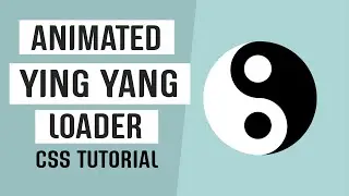 Ying Yang Animated Loader | Pure CSS Tutorial